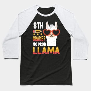 Llama Student Teacher Back To School 8th Grade No Prob Llama Baseball T-Shirt